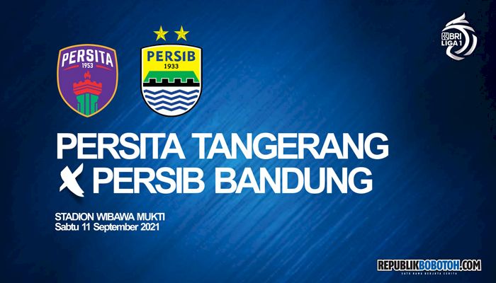 Link Live Streaming Persib Vs Persita Tangerang Liga 1 2021, Kick Off 20.30 WIB